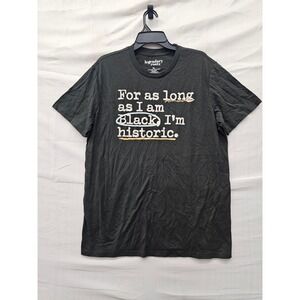 Legendary Rootz Mens I'm Historic Graphic T-Shirt Black Cotton Blend Size XL